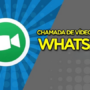 Dicas para melhorar a qualidade das chamadas de vídeo no WhatsApp